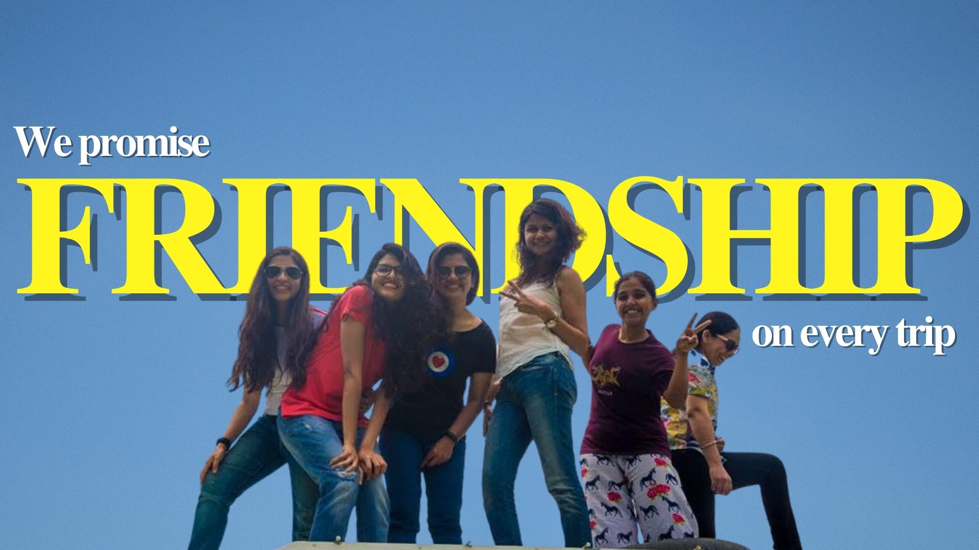 Group of women friends smiling – Jugni friendship travel promise